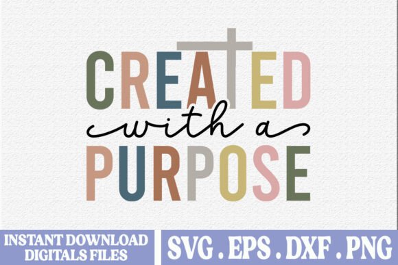 Created with a Purpose Christian SVG for T-Shirt Graphics
