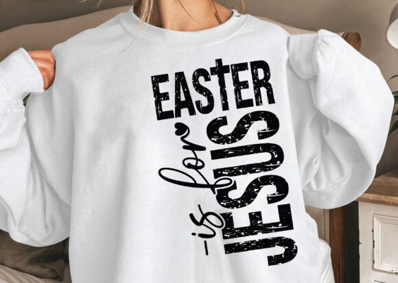Easter is for Jesus SVG: Faith Graphics & T-Shirt Designs