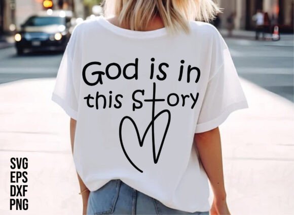 God Is In This Story: Graphics for T-Shirt Designs