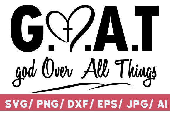 God Over All Things SVG: Graphics for T-Shirt Designs