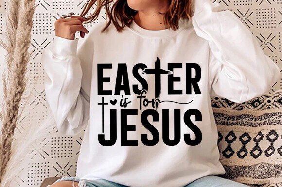 God SVG Jesus SVG: Easter Graphics & T-Shirt Designs