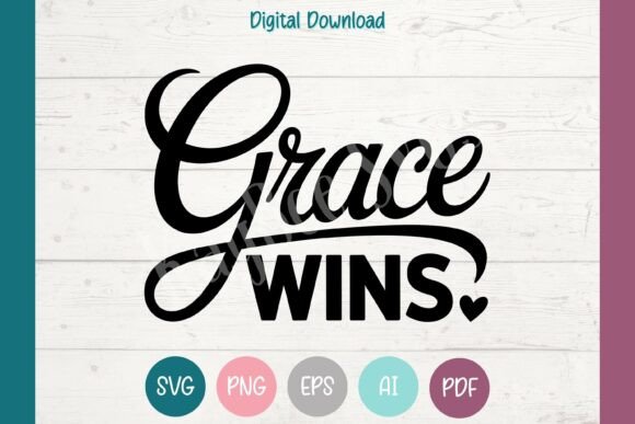 Grace Wins SVG Jesus PNG for T-Shirt Designs and Graphics