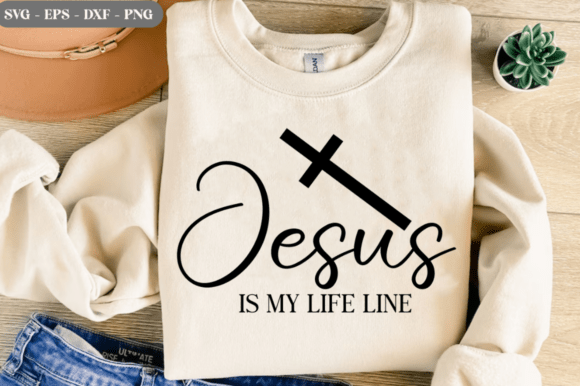 Jesus is My Life Line SVG Graphics for T-Shirt Designs