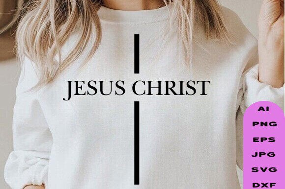 Jesus SVG, Faith SVG: Ideal for T-Shirt Designs & Graphics