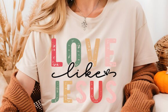 Love Like Jesus Christmas SVG PNG: Graphics & T-Shirt Designs
