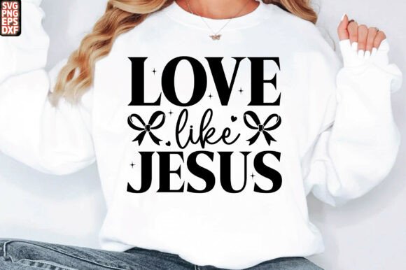 Love Like Jesus Graphics for T-Shirt Designs and More