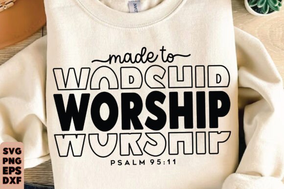 Made to Worship SVG PNG: Graphics for T-Shirt Designs