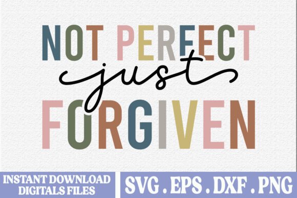 Not Perfect Just Forgiven: Christian Graphics & T-Shirt Designs