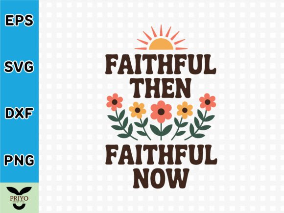 Review: Faithful then Faithful Now Christian Graphics for T-Shirts