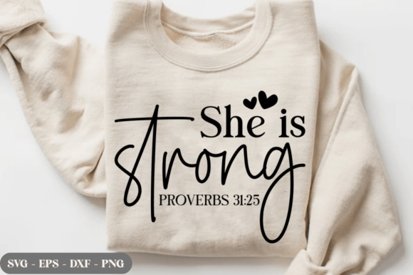 She is Strong SVG: Graphics for Faith T-Shirt Designs