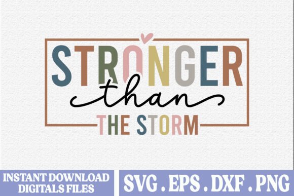Stronger Than the Storm Christian SVG Graphics & T-Shirt Designs